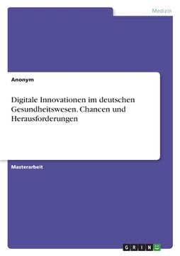 portada Digitale Innovationen im deutschen Gesundheitswesen. Chancen und Herausforderungen (in German)