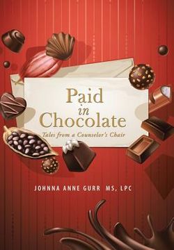 portada Paid in Chocolate: Tales from a Counselor'S Chair (in English)
