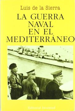 portada La Guerra Naval en el Mediterráneo (1940-1943) (in Spanish)