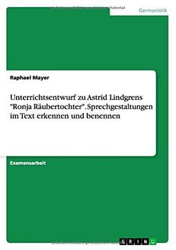 portada Unterrichtsentwurf zu Astrid Lindgrens "Ronja Räubertochter". Sprechgestaltungen im Text erkennen und benennen (German Edition)