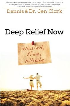portada Deep Relief Now: Healed, Free, Whole (in English)