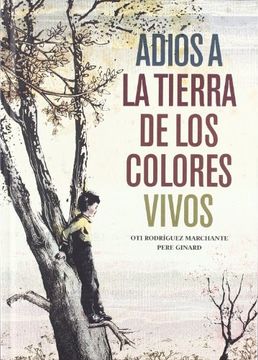 portada Adiós a la tierra de los colores vivos (in Spanish)