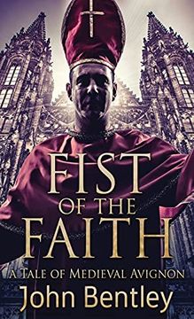 portada Fist of the Faith: A Tale of Medieval Avignon (in English)