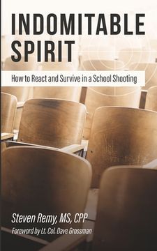 portada Indomitable Spirit: How to React and Survive in a School Shooting (en Inglés)