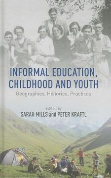 portada Informal Education, Childhood and Youth: Geographies, Histories, Practices (in English)