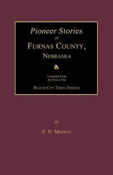 portada Pioneer Stories of Furnas County, Nebraska (en Inglés)