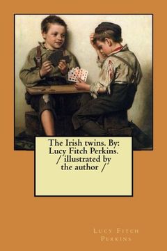 portada The Irish twins. By: Lucy Fitch Perkins. / illustrated by the author /