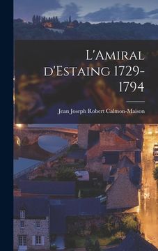 portada L'Amiral d'Estaing 1729-1794 (in French)