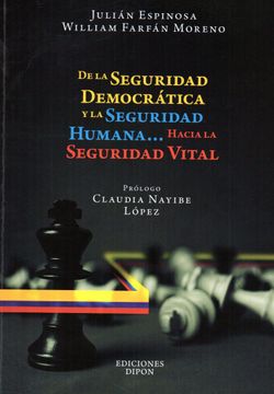 portada De la seguridad democratica y la seguridad humana… hacia la seguridad vital (in Spanish)