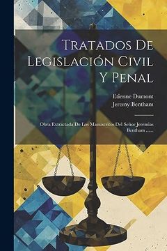 portada Tratados de Legislación Civil y Penal: Obra Extractada de los Manuscritos del Señor Jeremias Bentham. (in Spanish)