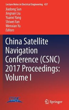 portada China Satellite Navigation Conference (Csnc) 2017 Proceedings: Volume I (en Inglés)