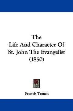 portada the life and character of st. john the evangelist (1850)