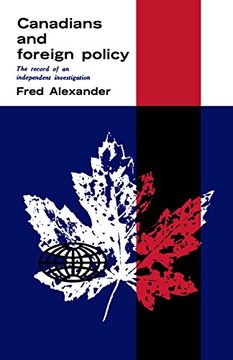 portada Canadians and Foreign Policy: The Record of an Independent Investigation (Heritage) (in English)