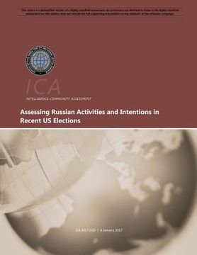 portada Assessing Russian Activities and Intentions in Recent US Elections (en Inglés)