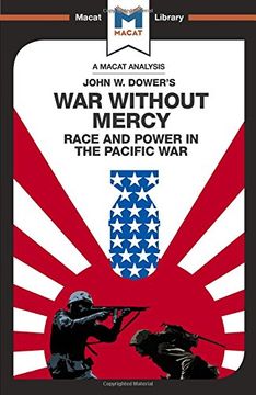 portada War Without Mercy: Race And Power In The Pacific War (The Macat Library)
