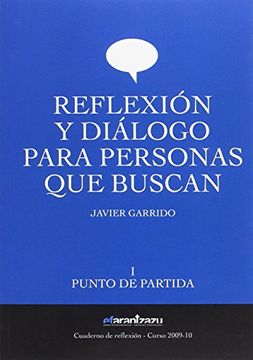 portada Reflexión y Diálogo Para Personas que Buscan: Punto de Partida (Cuaderno de Reflexión) (in Spanish)