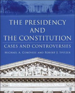 portada the presidency and the constitution: cases and controversies (en Inglés)
