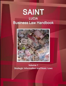 portada Saint Lucia Business Law Handbook Volume 1 Strategic Information and Basic Laws (in English)