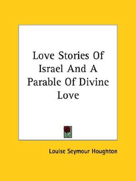 portada love stories of israel and a parable of divine love (en Inglés)