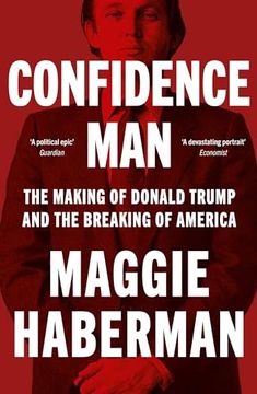 portada Confidence Man: The Making of Donald Trump and the Breaking of America