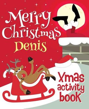 portada Merry Christmas Denis - Xmas Activity Book: (Personalized Children's Activity Book)