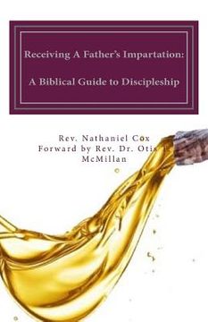 portada Receiving A Father's Impartation: A Biblical Guide to Discipleship