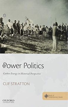 portada Power Politics: Carbon Energy in Historical Perspective (Roots of Contemporary Issues) (in English)