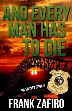 portada And Every Man Has to Die (River City) (Volume 4)