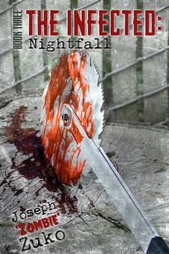portada The Infected: Nightfall (Book Three) (en Inglés)