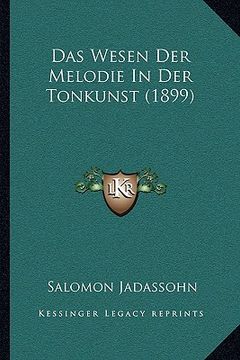 portada Das Wesen Der Melodie In Der Tonkunst (1899) (in German)