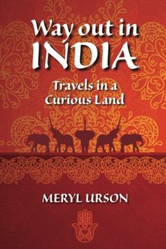 portada Way out in India: Travels In a Curious Land