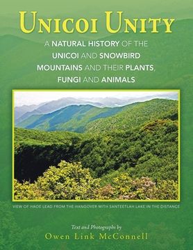 portada Unicoi Unity: A Natural History of the Unicoi and Snowbird Mountains and Their Plants, Fungi, and Animals (en Inglés)