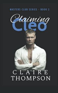 portada Claiming Cleo: Master Club Series - Book 2 (en Inglés)