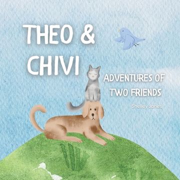 portada Theo & Chivi: Adventures of Two Friends (en Inglés)