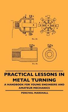 portada practical lessons in metal turning - a handbook for young engineers and amateur mechanics (in English)