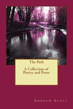 portada The Path: A Collection of Poetry and Prose