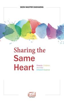 portada Sharing the Same Heart: Parents, Children, and our Inherent Essence (Paperback) (en Inglés)