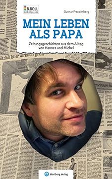 portada Mein Leben als Papa - Zeitungsgeschichten aus dem Alltag von Hannes und Michel (en Alemán)