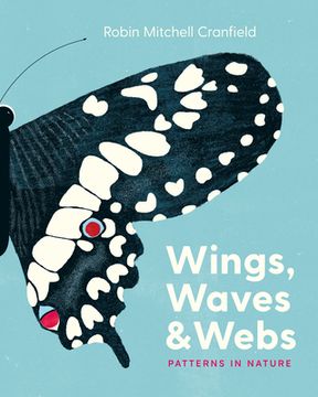 portada Wings, Waves, and Webs: Patterns in Nature (en Inglés)