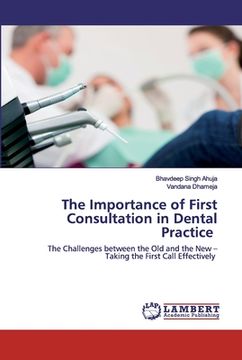 portada The Importance of First Consultation in Dental Practice (en Inglés)