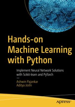portada Hands-On Machine Learning With Python: Implement Neural Network Solutions With Scikit-Learn and Pytorch (en Inglés)