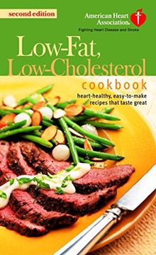 portada The American Heart Association Low-Fat, Low-Cholesterol Cookbook: Delicious Recipes to Help Lower Your Cholesterol (en Inglés)
