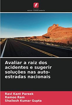 portada Avaliar a Raiz dos Acidentes e Sugerir Soluções nas Auto-Estradas Nacionais (en Portugués)