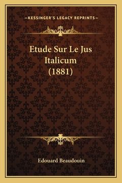 portada Etude Sur Le Jus Italicum (1881) (en Francés)