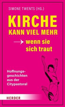 portada Kirche Kann Viel Mehr - Wenn sie Sich Traut (en Alemán)