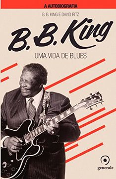 portada B. B. King. Uma Vida de Blues a Autobiografia (Em Portuguese do Brasil)