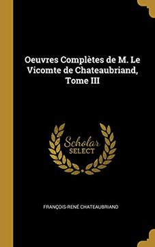 portada Oeuvres Complètes de m. Le Vicomte de Chateaubriand, Tome iii 