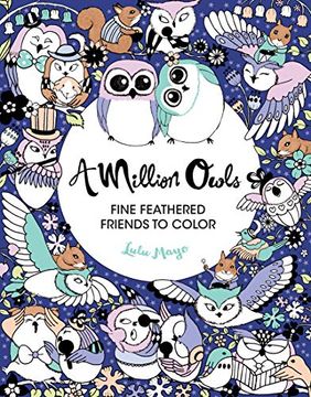 portada A Million Owls: Fine Feathered Friends to Color (Volume 4) (a Million Creatures to Color) (en Inglés)
