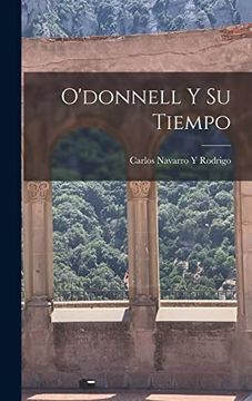 portada O'Donnell y su Tiempo (in Spanish)