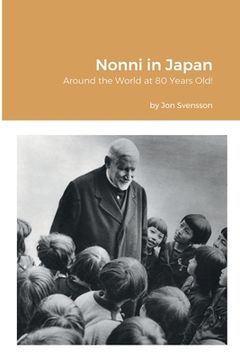 portada Nonni in Japan: Around the World at 80 Years Old! (en Inglés)